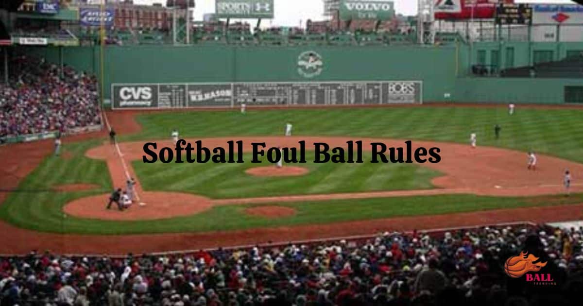 Softball Foul Ball Rules