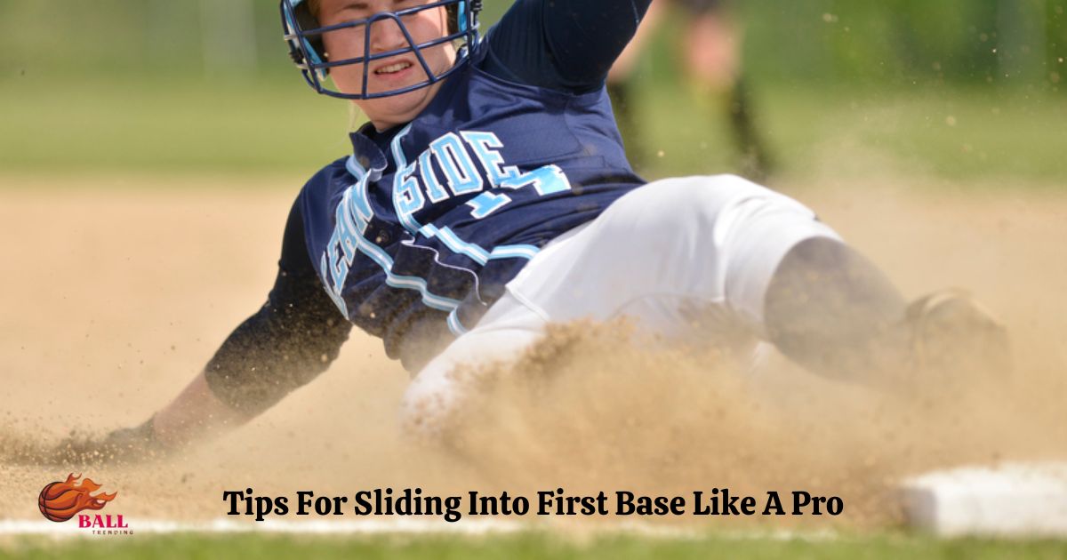 Tips For Sliding Into First Base Like A Pro