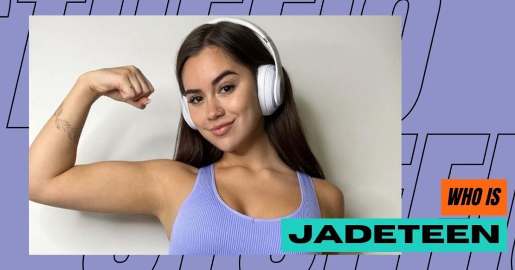 Who is JadeTeen
